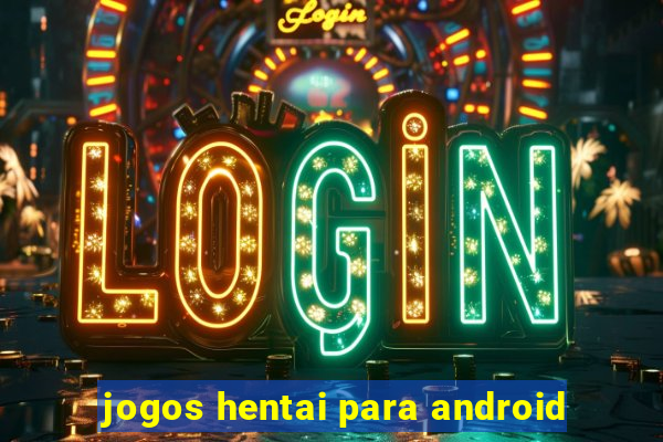 jogos hentai para android